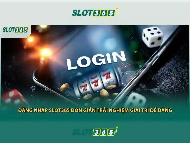 Slot365: Trải nghiệm chơi slot đỉnh cao