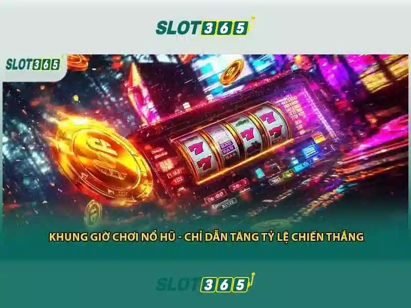 Slot365 - Nền tảng máy xèng trực tuyến đáng tin cậy