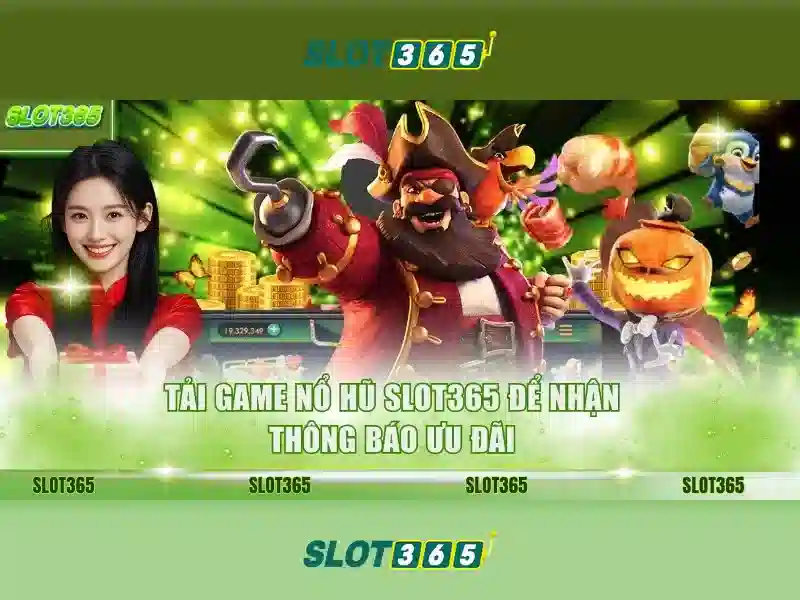 tải Slot365 – Trải nghiệm slot365 games và code Slot365