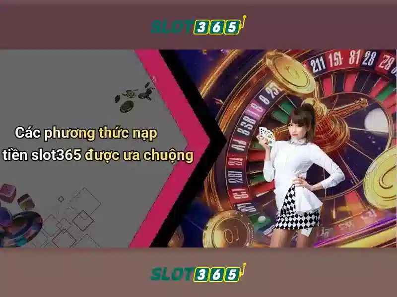 Slot365: Nen tang choi danh bac truc tuyen an toan va tin cay