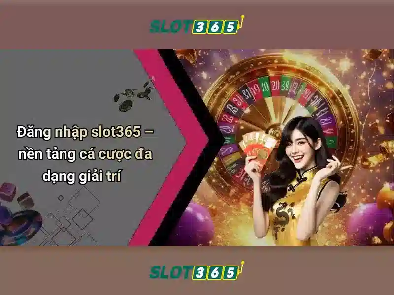 Slot365: Tìm hiểu nền tảng casino trực tuyến và các trò slot hàng đầu