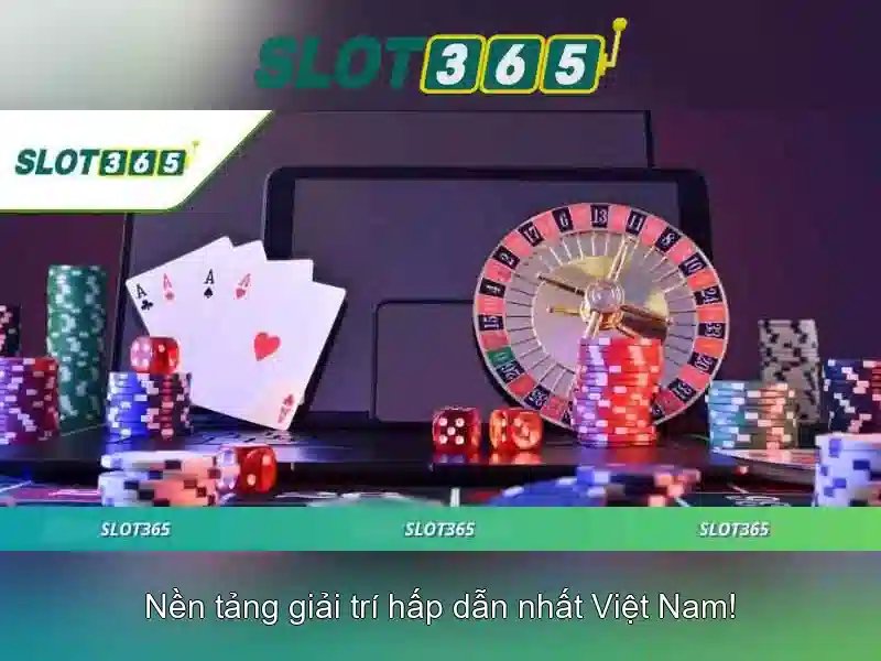 Slot365 – Trải nghiệm máy đánh bạc trực tuyến uy tín