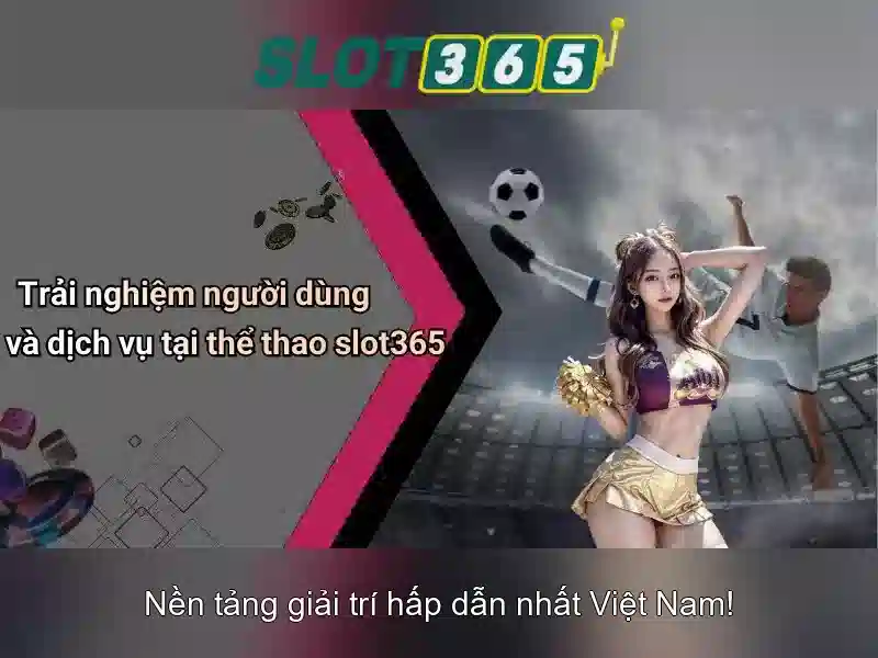 Slot365: Tổng quan về nền tảng đánh bạc slots trực tuyến
