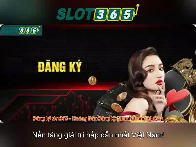 Slot365: Nền tảng slot trực tuyến đáng tin cậy