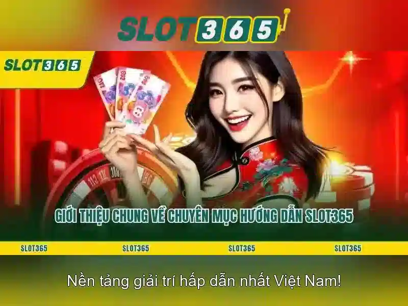 Slot365 - Đánh giá nền tảng chơi slot trực tuyến
