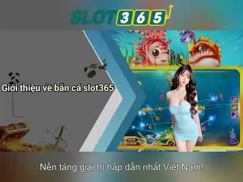 Slot365 - Trải nghiệm slot trực tuyến tối ưu